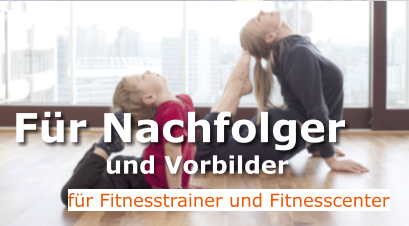 Fr Nachfolger fr Fitnesstrainer und Fitnesscenter und Vorbilder