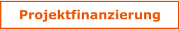 Projektfinanzierung