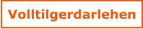 Volltilgerdarlehen