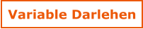 Variable Darlehen
